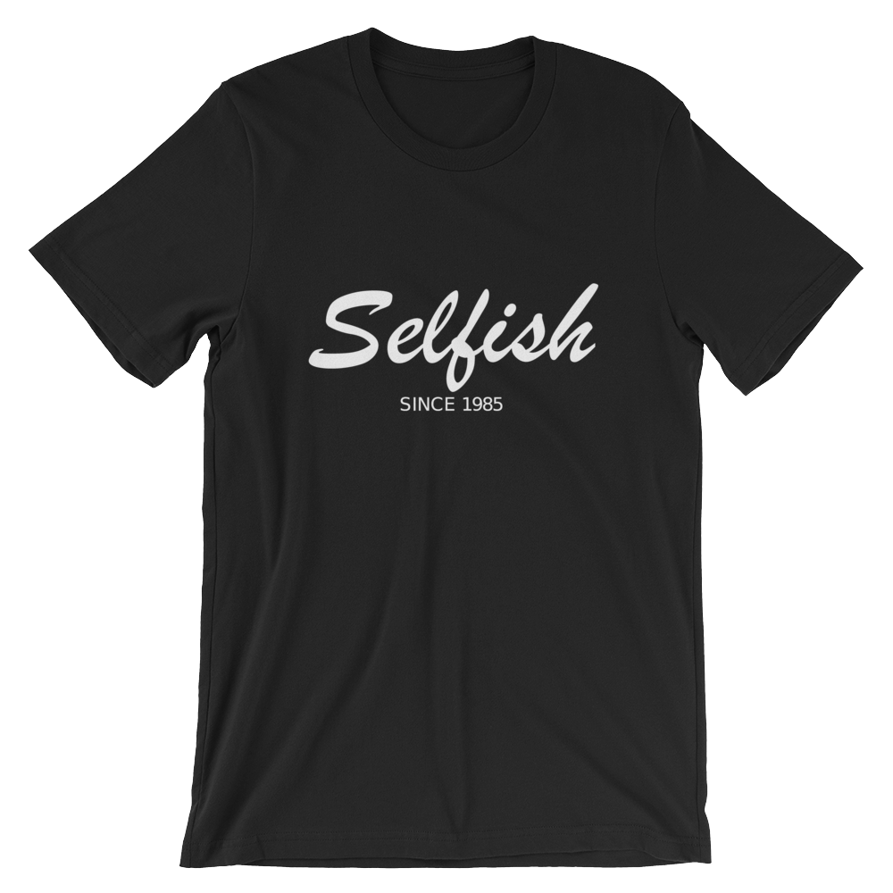 Selfish Unisex T-Shirt, Collection Nicknames-Black-S-Tamed Winds-tshirt-shop-and-sailing-blog-www-tamedwinds-com