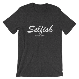 Selfish Unisex T-Shirt, Collection Nicknames-Dark Grey Heather-S-Tamed Winds-tshirt-shop-and-sailing-blog-www-tamedwinds-com